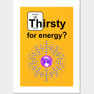 Thirsty for energy thorium blue Posters and Art